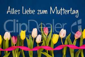 TulipAlles Liebe Zum Muttertag Means Happy Mothers Day, Ribbon, Blue Background