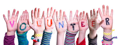 Children Hands Building Word Volunteer, Isolated Background