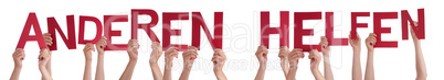 People Hands Holding Word Anderen Helfen Means Help Others, Isolated Background
