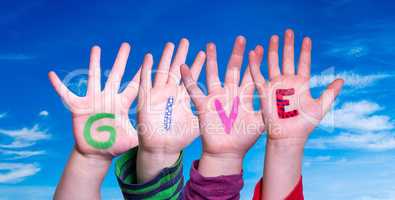 Children Hands Building Word Give, Blue Sky