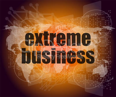 extreme business words on digital touch screen