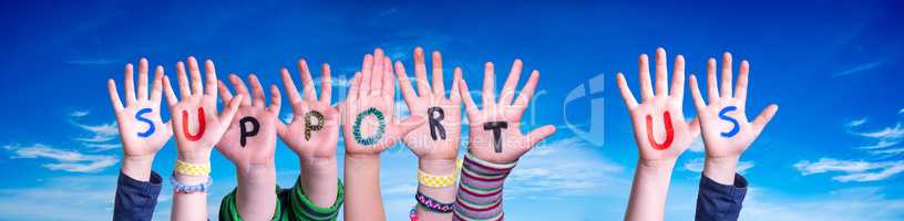 Children Hands Building Word Support Us, Blue Sky
