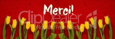 Baner Of Yellow Tulip Flowers, Red Background, Text Merci Means Thank You