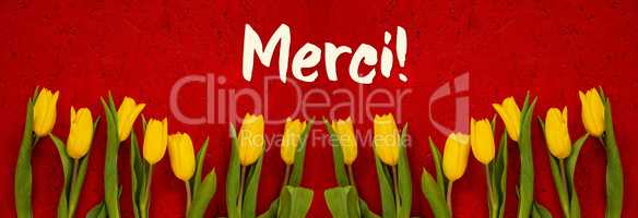 Baner Of Yellow Tulip Flowers, Red Background, Text Merci Means Thank You