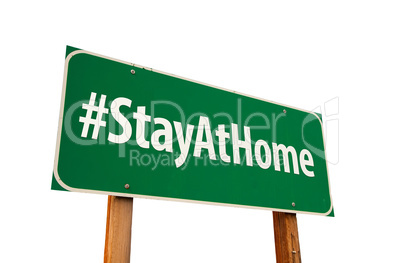 #Stay At Home Green Road Sign Isolated On A White Background