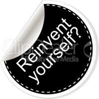 Reinvent yourself. Quote, comma, note, message, blank, template, text, tags and comments