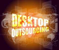 desktop outsourcing word on digital touch screen