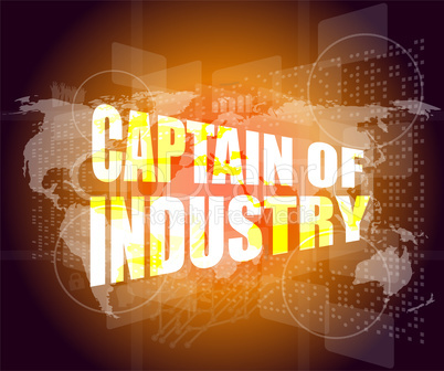 captain of industry word on digital touch screen interface hi technology