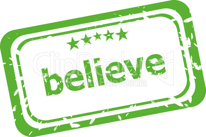 believe grunge rubber stamp isolated on white background