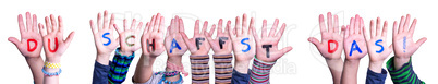 Children Hands Building Du Schaffst Das Means You Can Do It, Isolated Background