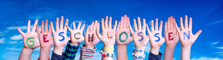 Children Hands Building Word Geschlossen Means Closed, Blue Sky