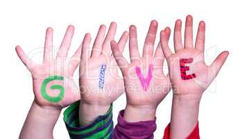 Children Hands Building Word Give, Isolated Background