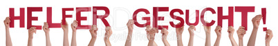 People Hands Holding Word Helfer Gesucht Means Help Wanted, Isolated Background