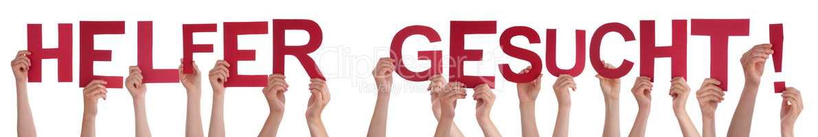 People Hands Holding Word Helfer Gesucht Means Help Wanted, Isolated Background