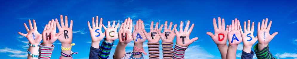 Children Hands Building Word Ihr Schafft Das Means You Can Do That, Blue Sky