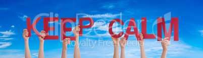 People Hands Holding Word Keep Calm, Blue Sky