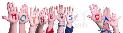 Children Hands Building Word Mothers Day, Isolated Background