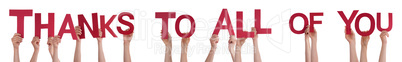 People Hands Holding Word Thanks To All Of You, Isolated Background