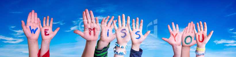 Children Hands Building Word We Miss You, Blue Sky