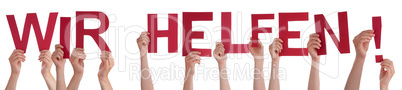 People Hands Holding Word Wir Helfen Means We Help, Isolated Background