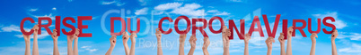 People Hands Holding Word Crise Du Coronavirus Means Corona Crisis, Blue Sky