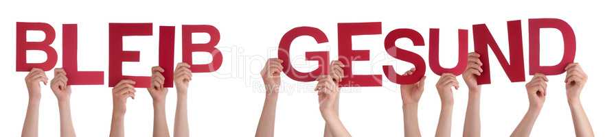 People Hands Holding Word Bleib Gesund Means Stay Healthy, Isolated Background