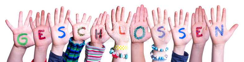 Children Hands Building Word Geschlossen Means Closed, Isolated Background