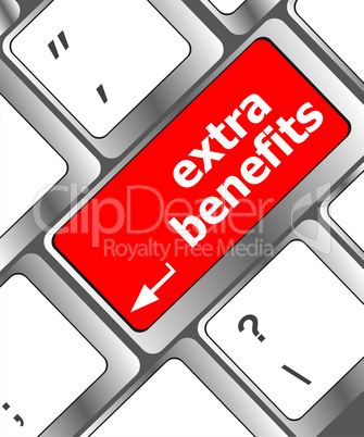 extra benefits button on keyboard - business concept