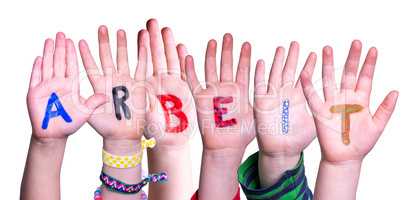Children Hands Building Word Arbeit Means Work, Isolated Background