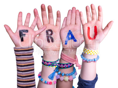 Children Hands Building Word Frau Means Woman, Isolated Background