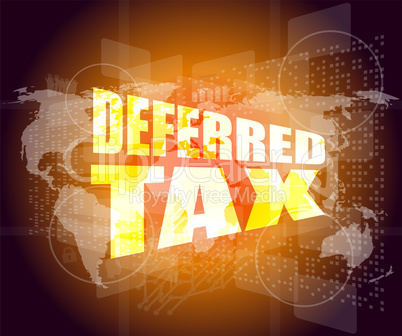 deferred tax words on digital screen with world map