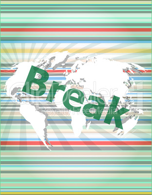 The word break on digital screen, business. concept of citation, info, testimonials, notice, textbox