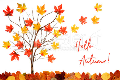 Tree With Colorful Leaf Decoration, Leaves Flying Away, Text Hello Autumn