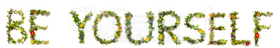 Flower And Blossom Letter Building Word Be Yourself