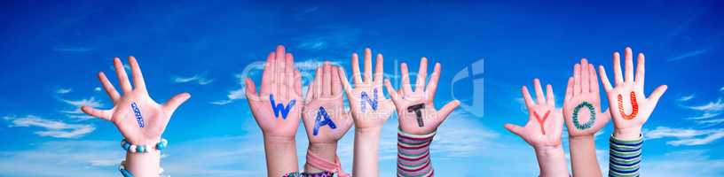 Children Hands Building Word I Want You, Blue Sky