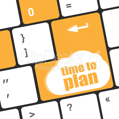future time to plan concept with key on computer keyboard
