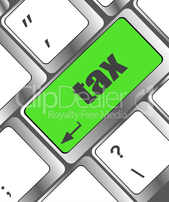tax word on laptop keyboard key, business concept,