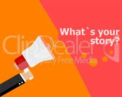 flat design business concept. What is Your Story. Digital marketing business man holding megaphone for website and promotion banners.