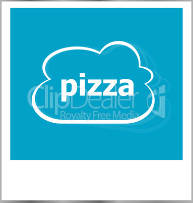 instant photo frame with cloud and pizza word