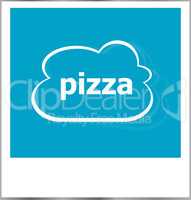 instant photo frame with cloud and pizza word