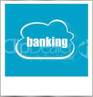 banking word business concept, photo frame isolated on white