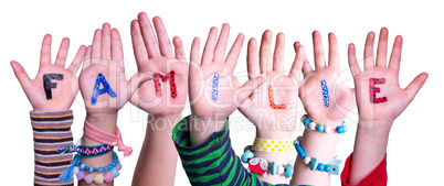 Children Hands Building Word Familie Means Family, Isolated Background