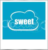 sweet word business concept, photo frame isolated on white
