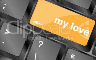 my love on key or keyboard showing internet dating concept