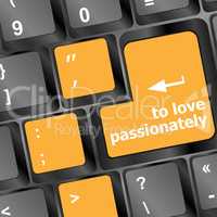 to love passionately, keyboard with computer key button