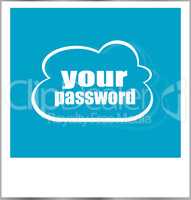 your password word business concept, photo frame isolated on white