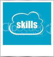 skills word business concept, photo frame isolated on white