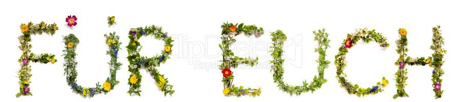Flower And Blossom Letter Building Word Fuer Euch Means For You