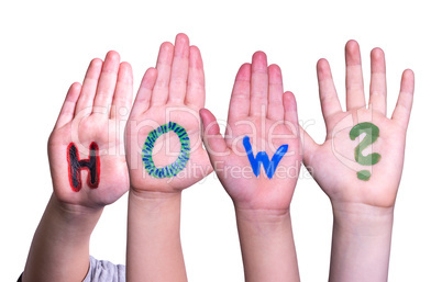 Children Hands Building Word How, Isolated Background