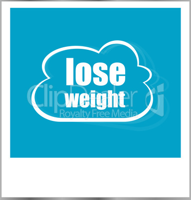 lose weight words business concept, photo frame isolated on white